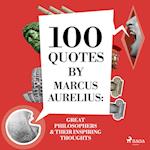 100 Quotes by Marcus Aurelius: Great Philosophers & Their Inspiring Thoughts