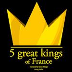 5 Great Kings of France