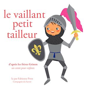 Le Vaillant Petit Tailleur, des Frères Grimm