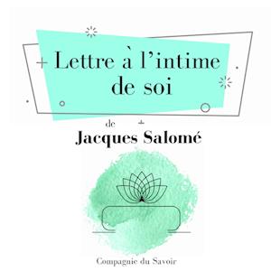 Lettre a` l'intime de soi