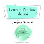 Lettre a` l'intime de soi