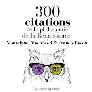 300 citations de la philosophie de la Renaissance