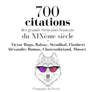 700 citations des grands écrivains français du XIXème siècle