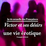 Victor et ses désirs, une vie érotique