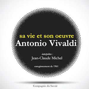 Antonio Vivaldi : sa vie et son oeuvre