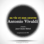 Antonio Vivaldi : sa vie et son oeuvre