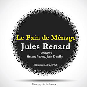 Le Pain de Ménage, une pièce de Jules Renard