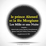 Les Mille et une Nuits : le prince Ahmed et la fée Morgiane