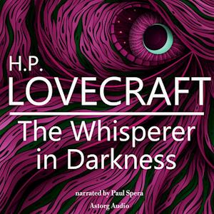 H. P. Lovecraft : The Whisperer in Darkness