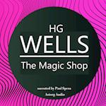 H. G. Wells : The Magic Shop