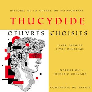 Thucydide, Histoire de la guerre du Péloponnèse, oeuvres choisies