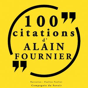 100 citations d'Alain Fournier