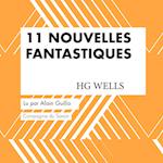11 nouvelles fantastiques - HG Wells