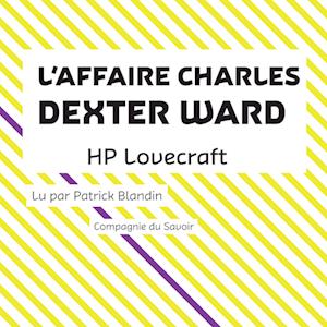 L'Affaire Charles Dexter Ward