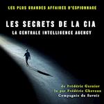 Les Secrets de la CIA, la Centrale Intelligence Agency