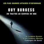 Guy Burgess, un traître au service du KBG