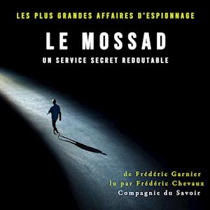 Le Mossad, un service secret redoutable