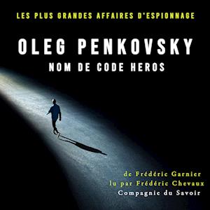 Oleg Penkovsky, nom de code HEROS