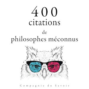 400 citations de philosophes méconnus