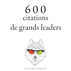 600 citations de grands leaders