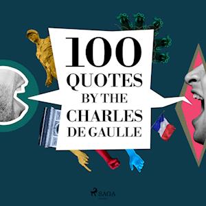 100 Quotes by Charles de Gaulle