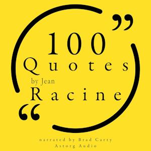 100 Quotes by Jean Racine