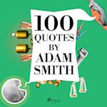 100 Quotes by Adam Smith