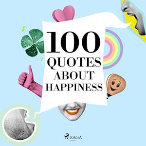 100 Quotes About Happiness