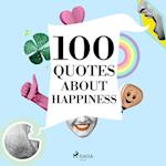 100 Quotes About Happiness