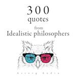 300 Quotes from Idealistic Philosophers