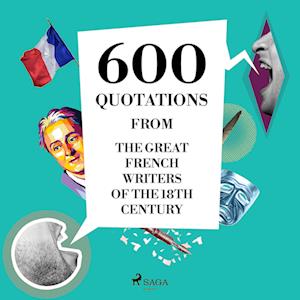 600 Quotations from the Great French Writers of the 18th Century