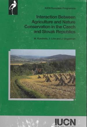 Interaction Between Agriculture and Nature Conservation in the Czech and Slovak Republics