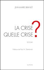 La crise, quelle crise ?