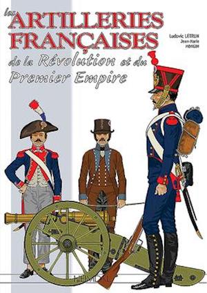 Les Artilleries Du Premier Empire