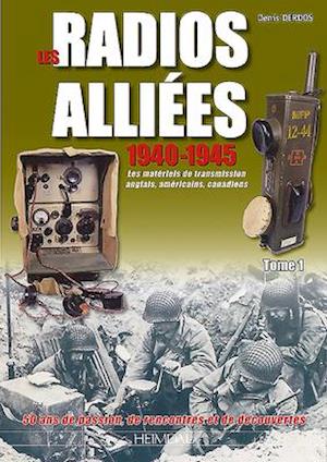 Radios AlliéEs 1940-1945 - Tome 1