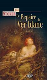 Le Repaire du Ver blanc