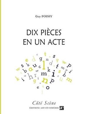 Dix pièces en un acte