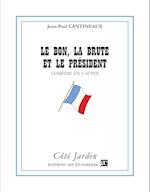 Le bon, la brute et le président