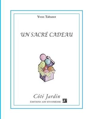 Un sacré cadeau