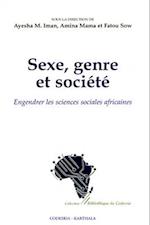 Sexe, Genre Et Societe. Engendrer