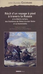 Récit d''un voyage à pied à travers la Russie et la Sibérie tartare