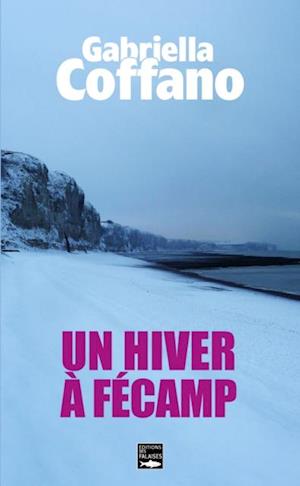 Un hiver à Fécamp