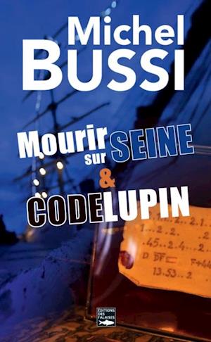 Mourir sur Seine - Code Lupin