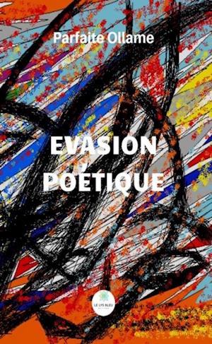 Evasion poetique