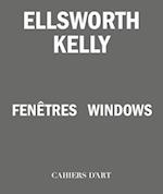 Ellsworth Kelly – Windows / Fenêtres