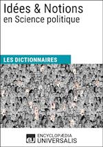 Dictionnaire des Idees & Notions en Science politique