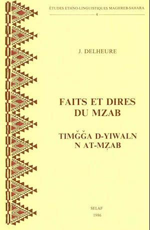 Faits Et Dires Du Mzab. Preface de M. Gast