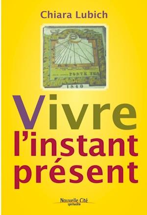 Vivre l'Instant Present