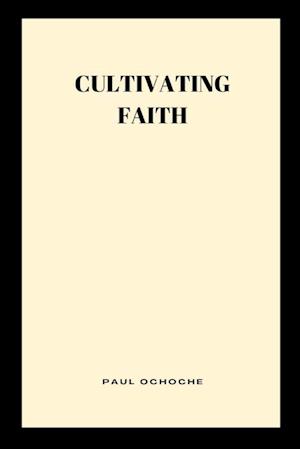 Cultivating Faith