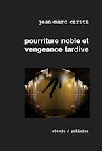 Pourriture noble et vengeance tardive